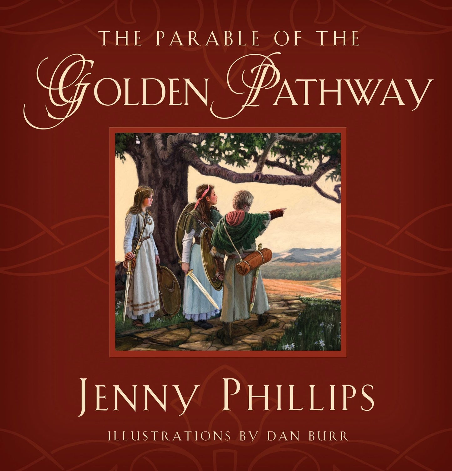 The Parable of the Golden Pathway Jenny Phillips and Dan Burr