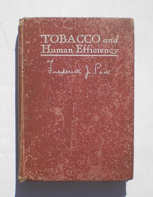 Tobacco and human efficiency, [Hardcover] Frederick James Pack and The Church of