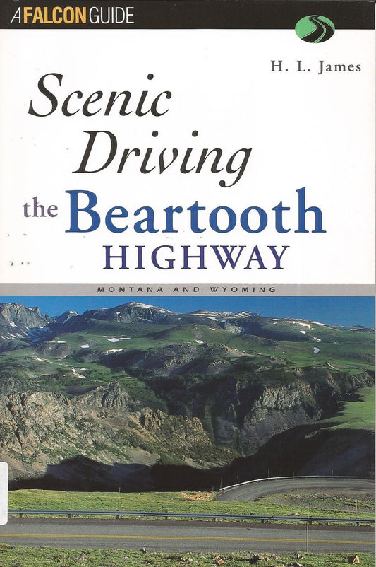 Scenic Driving the Beartooth Highway (Falcon Guide) Bromka, Gregg