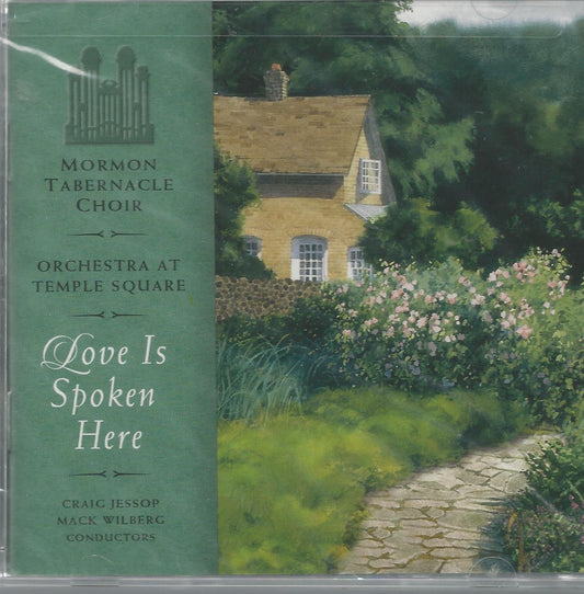 Love Is Spoken Here [Audio CD] Craig Jessop; Mack Wilberg; Mormon Tabernacle Cho