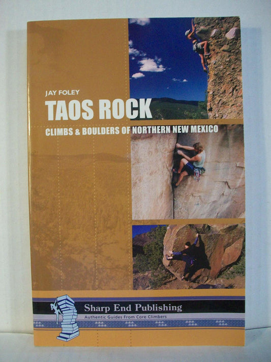 Taos Rock Climbs & Boulders of Northern New Mexico [Paperback] Jay Foley