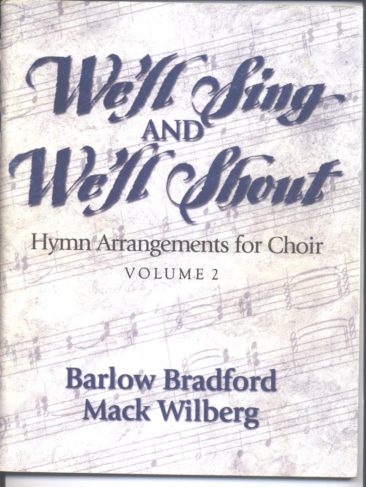 We'll Sing and We'll Shout (Hymn Arrangements for Choir) Volume 2 [Paperback] Ba