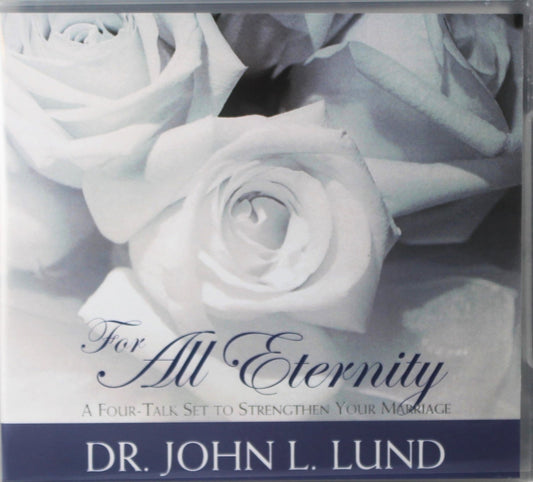 For All Eternity: A Four-Talk Set to Strengthen Your Marriage [Audio CD] John L.