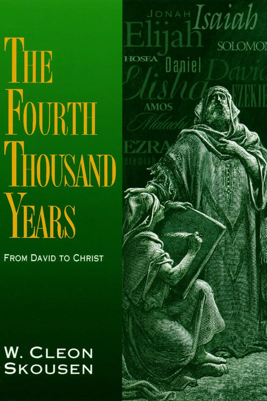 The Fourth Thousand Years From David to Christ [Hardcover] Skousen, W. Cleon