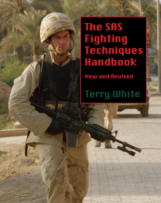 The Sas Fighting Techniques Handbook White, Terry