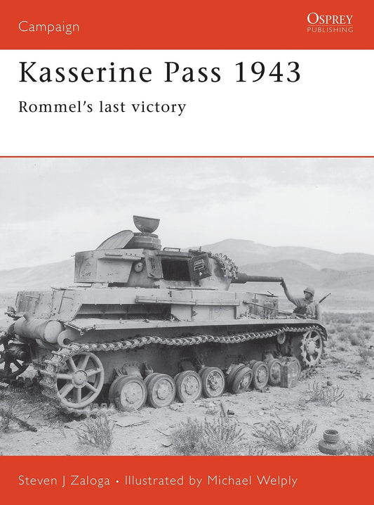 Kasserine Pass 1943: Rommel's last victory (Campaign) [Paperback] Zaloga, Steven