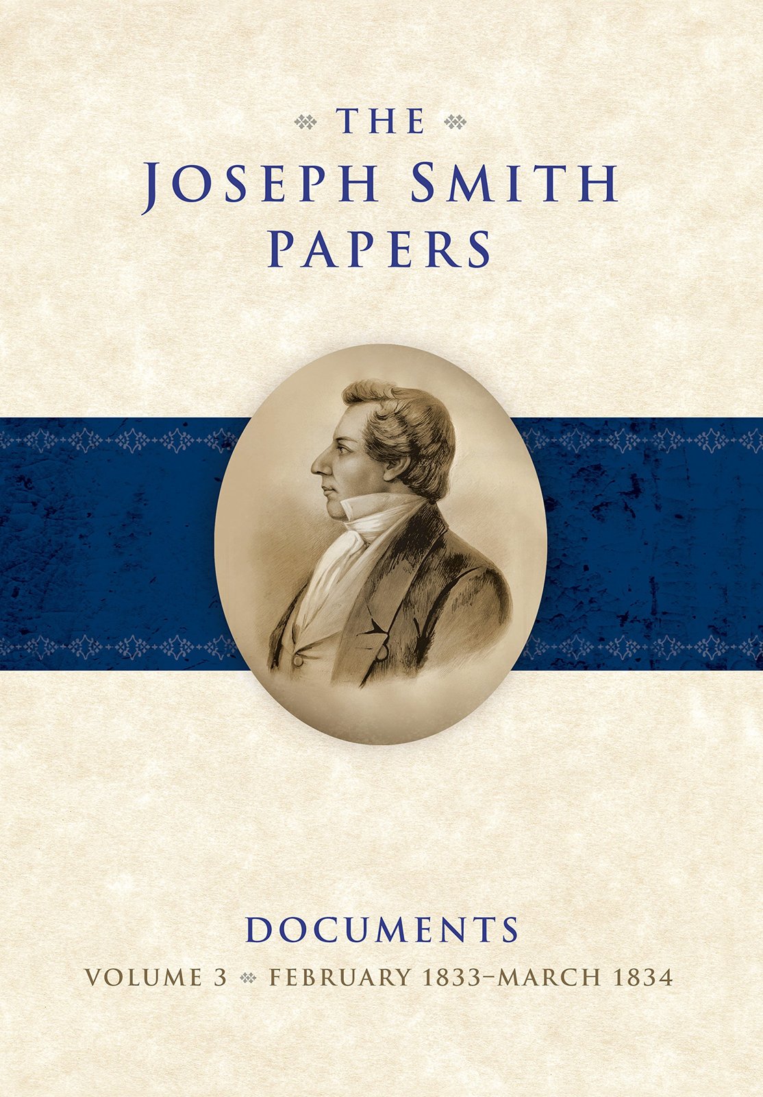 Joseph Smith Papers: Documents: February 1833 - March 1834 [Hardcover] Gerrit J.