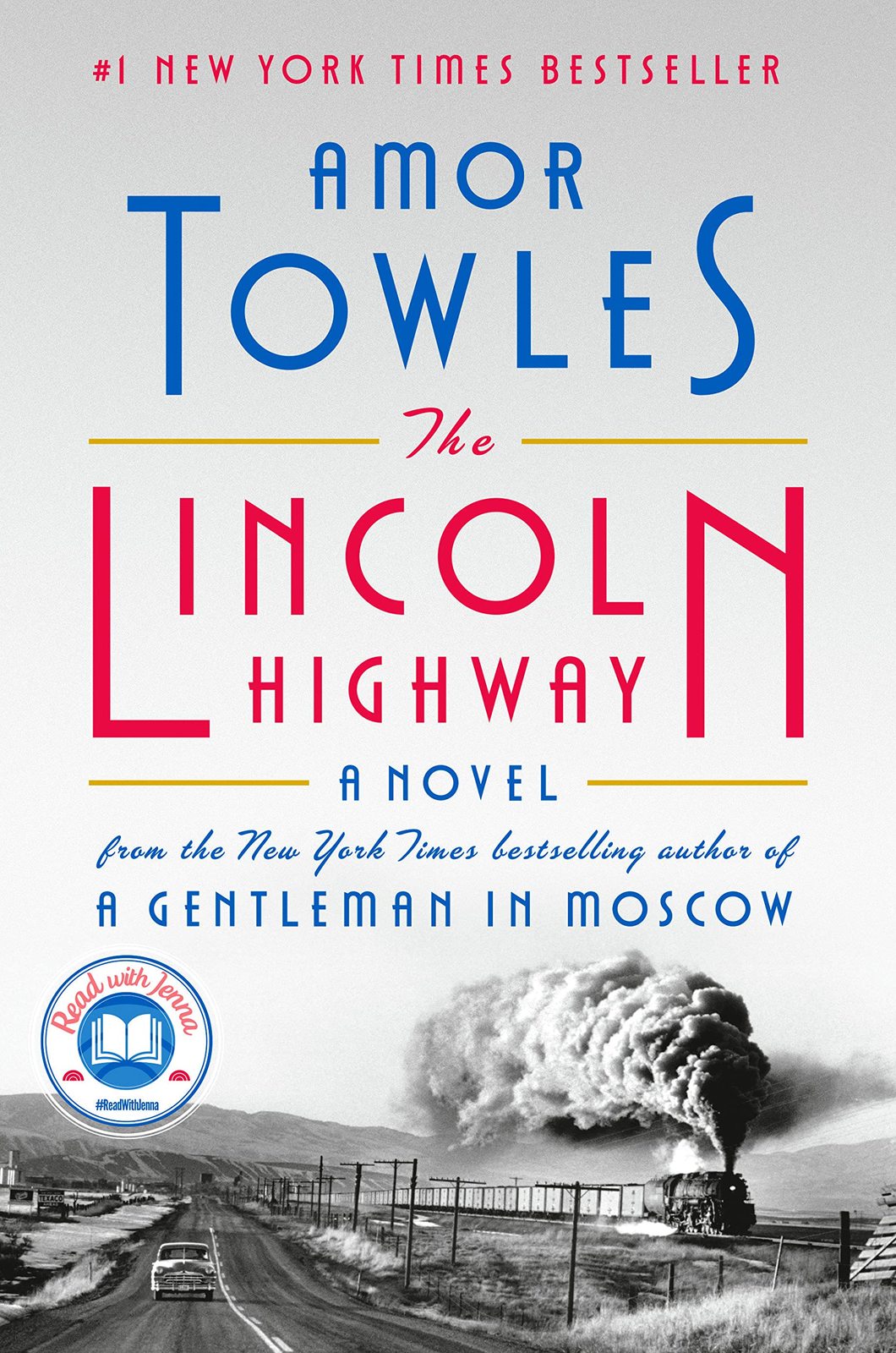 The Lincoln Highway: A Read with Jenna Pick (A Novel) [Hardcover] Towles, Amor