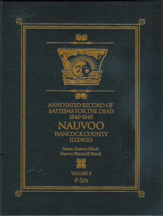 Annotated Record of Baptisms for the Dead 1840-1845 Nauvoo Hancock County Illino