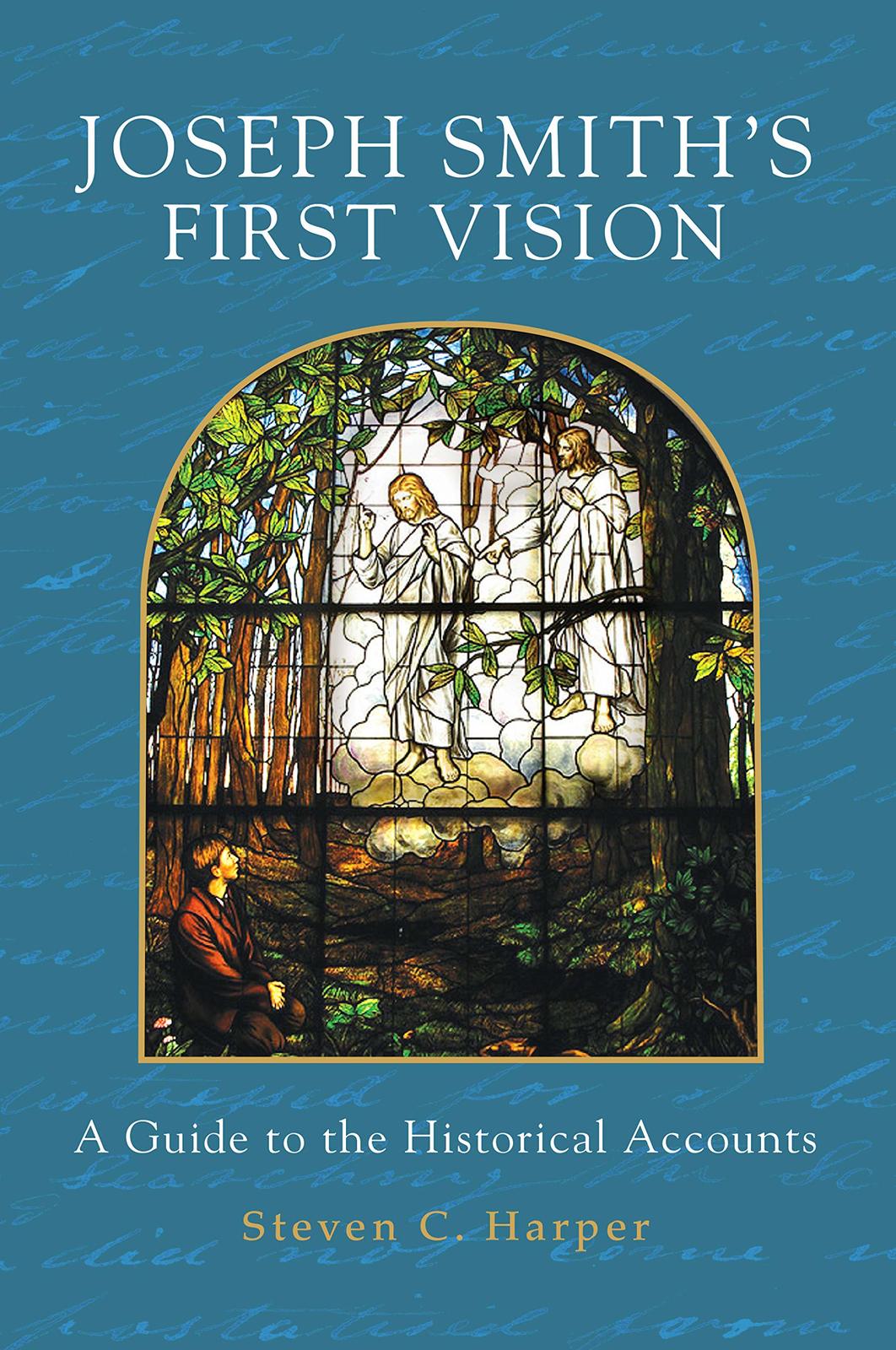 Joseph Smith's First Vision: A Guide to the Historical Accounts [Paperback] Stev