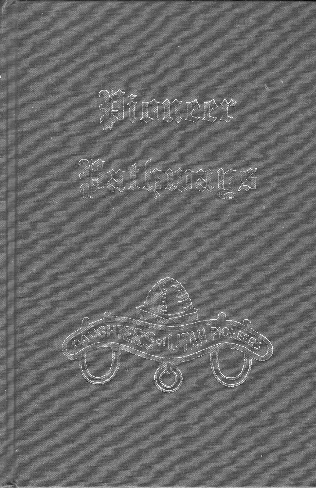 Pioneers Pathways Volume 6 [Hardcover] Daughters of Utah Pioneers