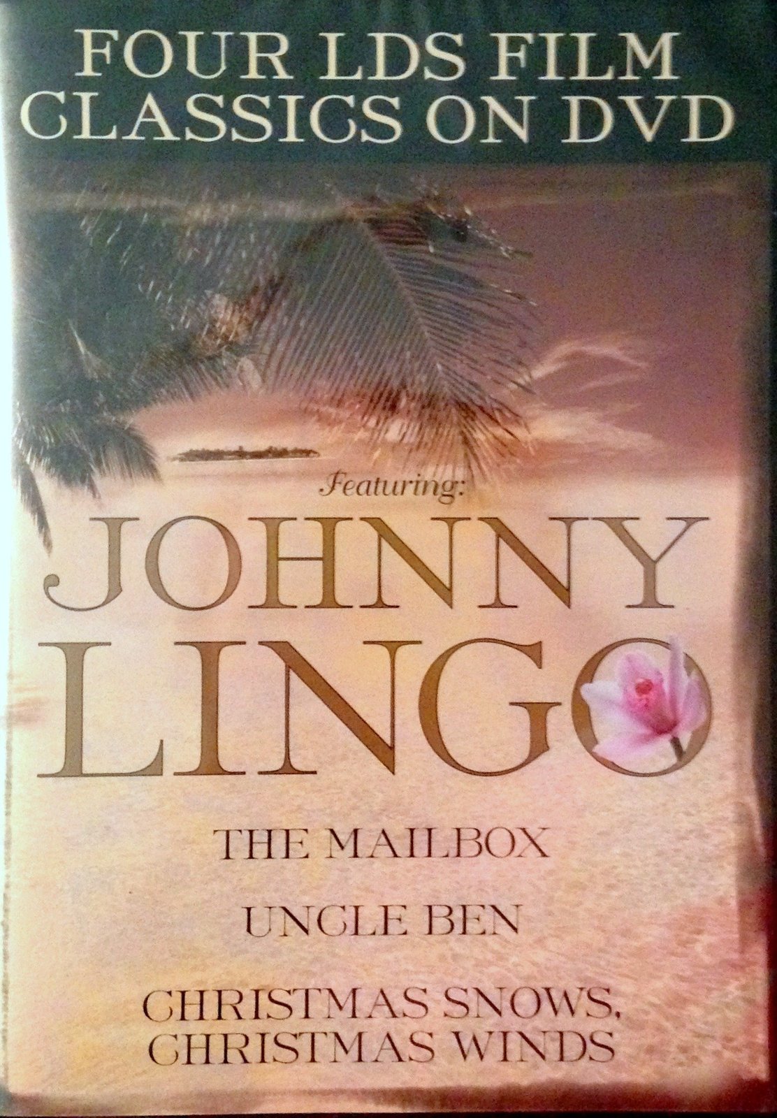 Four LDS Film Classics on DVD (Johnny Lingo; The Mailbox; Uncle Ben; Christmas S