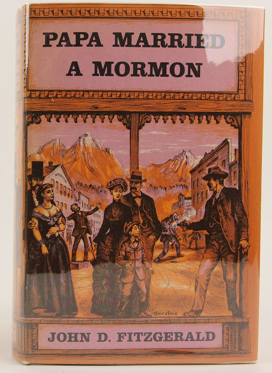 Papa married a Mormon John D Fitzgerald