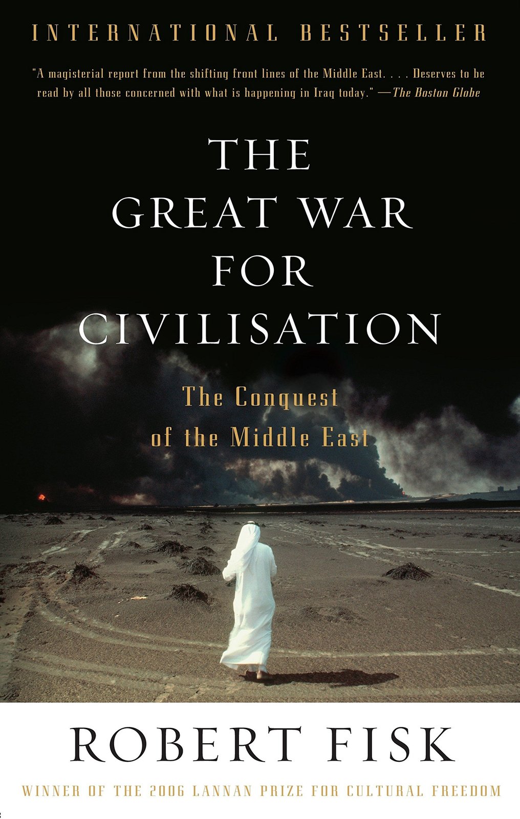 The Great War for Civilisation: The Conquest of the Middle East [Paperback] Fisk