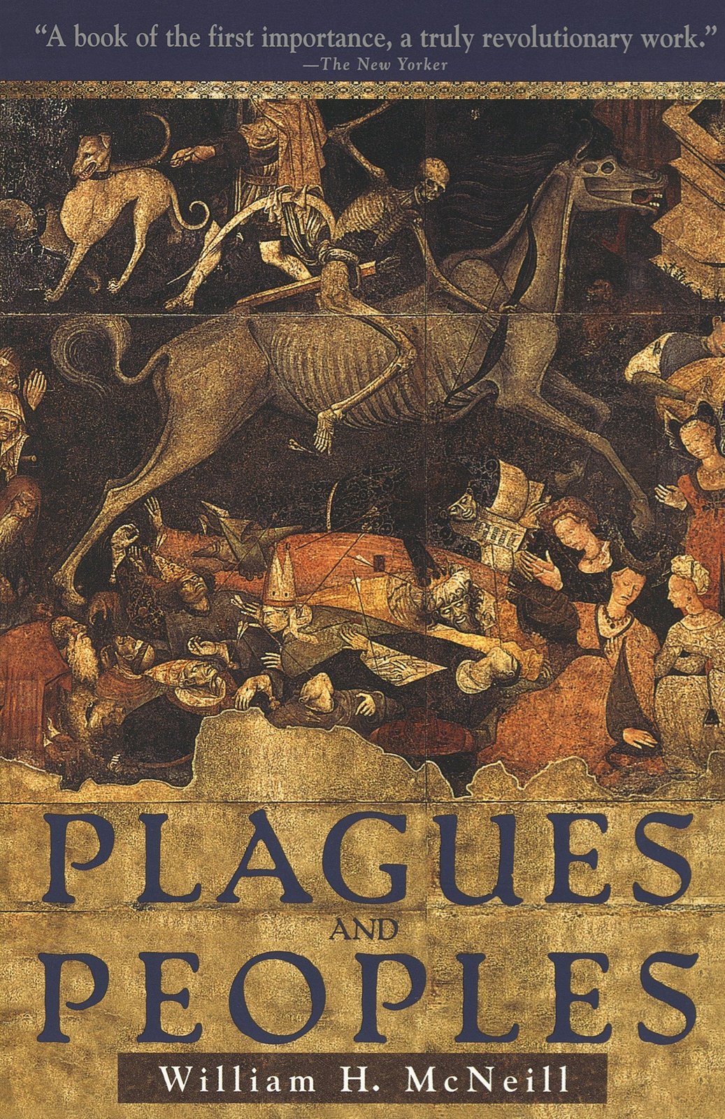 Plagues and Peoples [Paperback] William H. McNeill